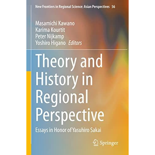 Theory and History in Regional Perspective: Essays in Honor of Yasuhiro Sakai [Paperback]