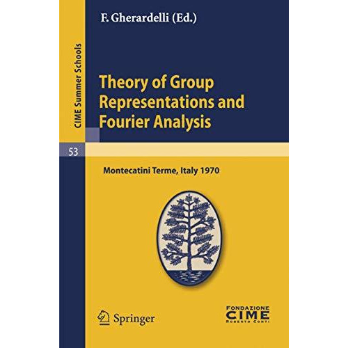 Theory of Group Representations and Fourier Analysis: Lectures given at a Summer [Paperback]