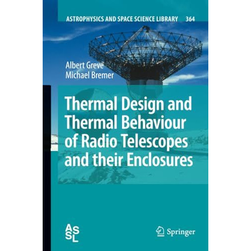 Thermal Design and Thermal Behaviour of Radio Telescopes and their Enclosures [Paperback]