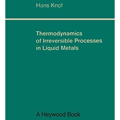 Thermodynamics of Irreversible Processes in Liquid Metals [Paperback]