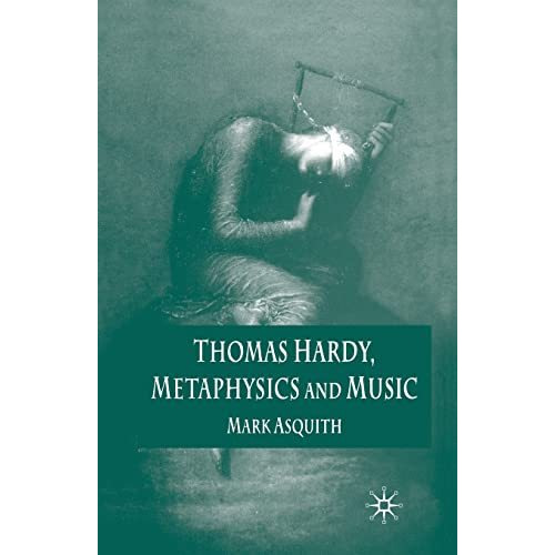 Thomas Hardy, Metaphysics and Music [Paperback]