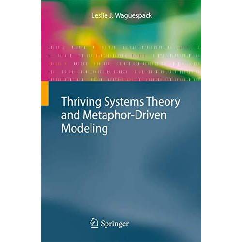 Thriving Systems Theory and Metaphor-Driven Modeling [Paperback]