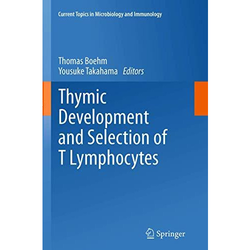 Thymic Development and Selection of T Lymphocytes [Paperback]