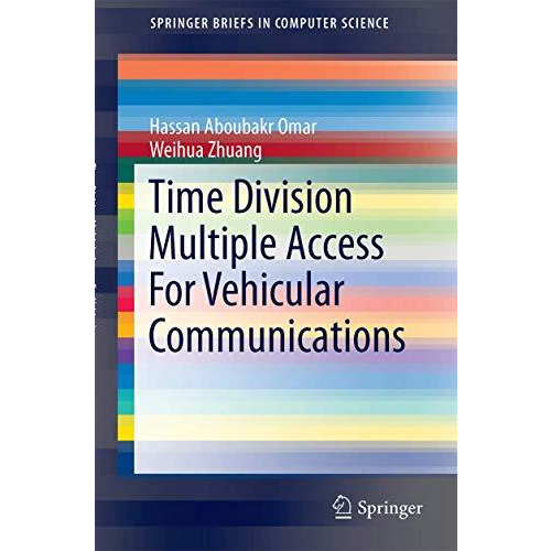 Time Division Multiple Access For Vehicular Communications [Paperback]