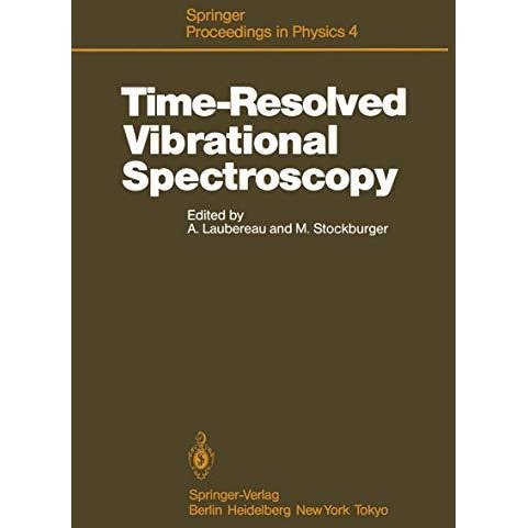 Time-Resolved Vibrational Spectroscopy: Proceedings of the 2nd International Con [Paperback]