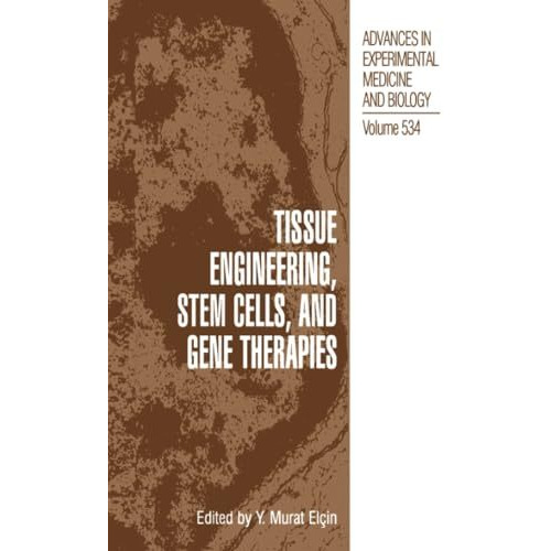 Tissue Engineering, Stem Cells, and Gene Therapies: Proceedings of BIOMED 2002-T [Paperback]