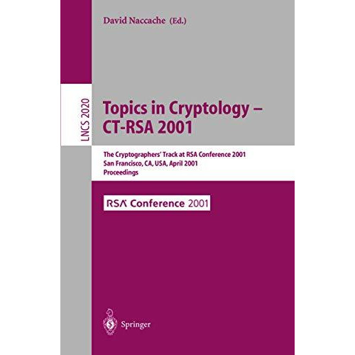 Topics in Cryptology - CT-RSA 2001: The Cryptographer's Track at RSA Conference  [Paperback]