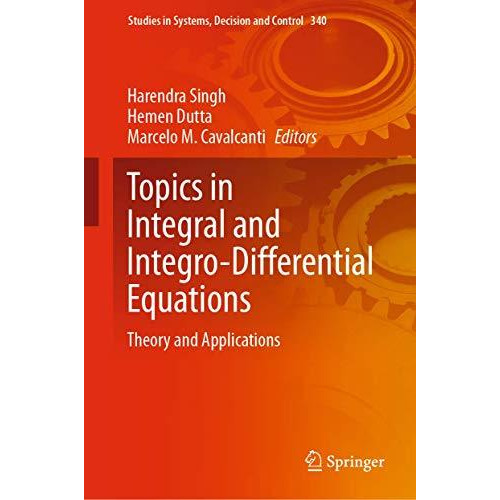 Topics in Integral and Integro-Differential Equations: Theory and Applications [Hardcover]