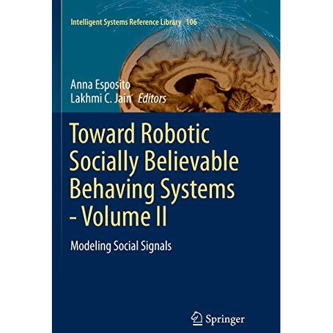 Toward Robotic Socially Believable Behaving Systems - Volume II: Modeling Social [Paperback]