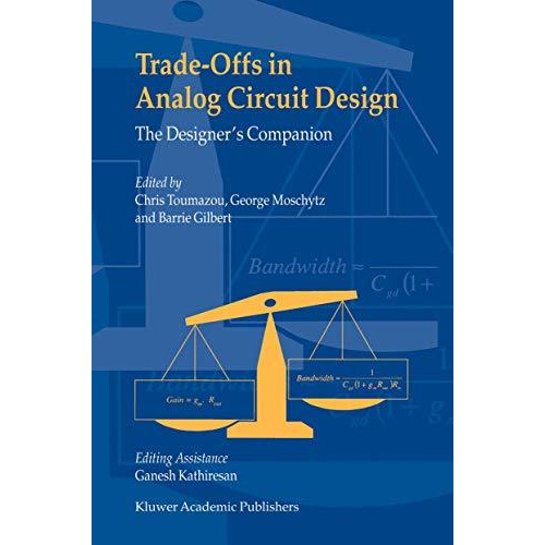 Trade-Offs in Analog Circuit Design: The Designer's Companion [Hardcover]