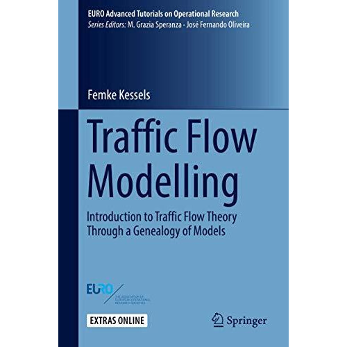 Traffic Flow Modelling: Introduction to Traffic Flow Theory Through a Genealogy  [Hardcover]