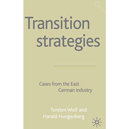 Transition Strategies: Cases from the East German Industry [Hardcover]