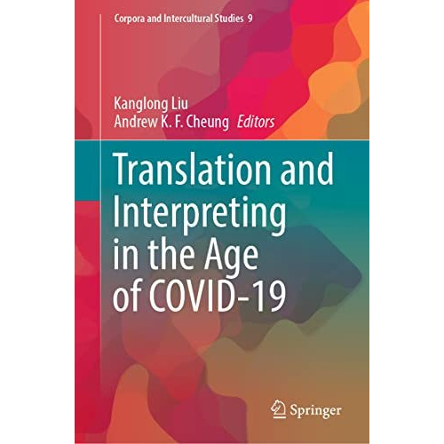 Translation and Interpreting in the Age of COVID-19 [Hardcover]