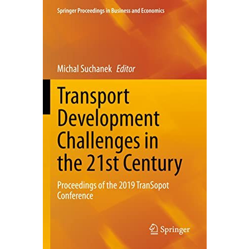 Transport Development Challenges in the 21st Century: Proceedings of the 2019 Tr [Paperback]