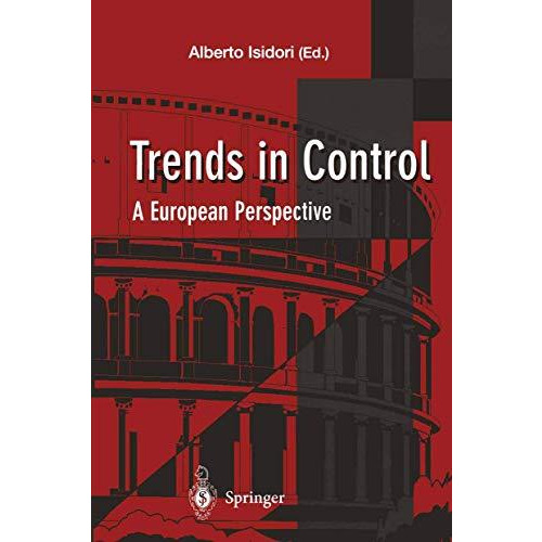 Trends in Control: A European Perspective [Paperback]