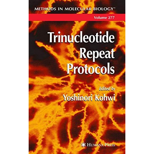 Trinucleotide Repeat Protocols [Hardcover]