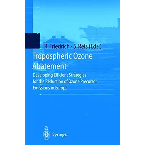 Tropospheric Ozone Abatement: Developing Efficient Strategies for the Reduction  [Paperback]