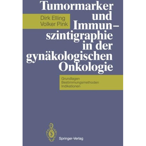 Tumormarker und Immunszintigraphie in der gyn?kologischen Onkologie: Grundlagen  [Paperback]