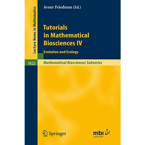 Tutorials in Mathematical Biosciences IV: Evolution and Ecology [Paperback]