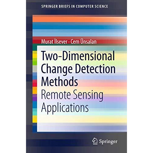 Two-Dimensional Change Detection Methods: Remote Sensing Applications [Paperback]