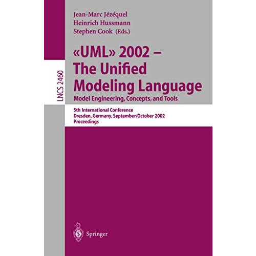 UML 2002 - The Unified Modeling Language: Model Engineering, Concepts, and Tools [Paperback]