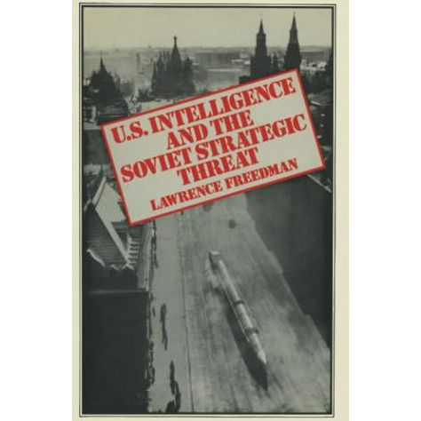 US Intelligence and the Soviet Strategic Threat [Paperback]