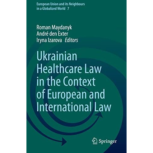 Ukrainian Healthcare Law in the Context of European and International Law [Hardcover]