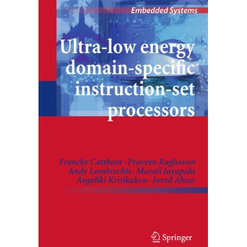 Ultra-Low Energy Domain-Specific Instruction-Set Processors [Paperback]