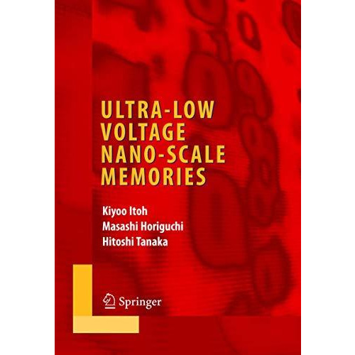 Ultra-Low Voltage Nano-Scale Memories [Hardcover]