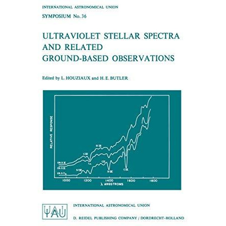 Ultraviolet Stellar Spectra and Related Ground-Based Observations [Paperback]