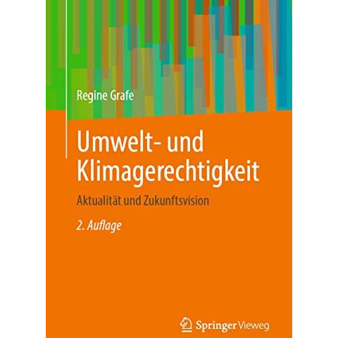 Umwelt- und Klimagerechtigkeit: Aktualit?t und Zukunftsvision [Paperback]