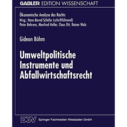 Umweltpolitische Instrumente und Abfallwirtschaftsrecht [Paperback]