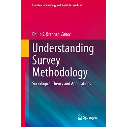 Understanding Survey Methodology: Sociological Theory and Applications [Hardcover]