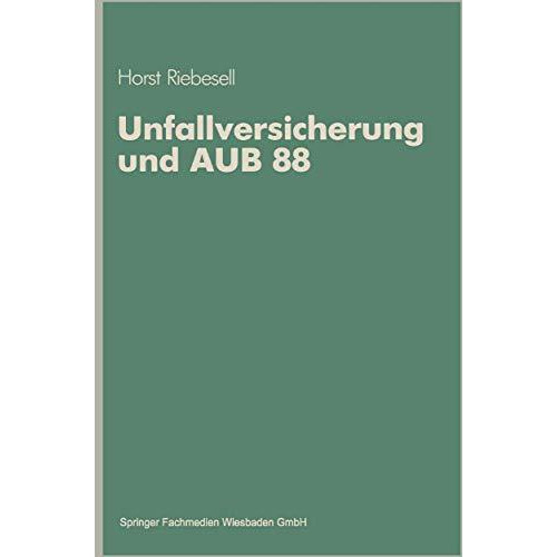 Unfallversicherung und AUB 88 [Paperback]