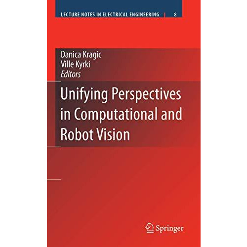 Unifying Perspectives in Computational and Robot Vision [Paperback]