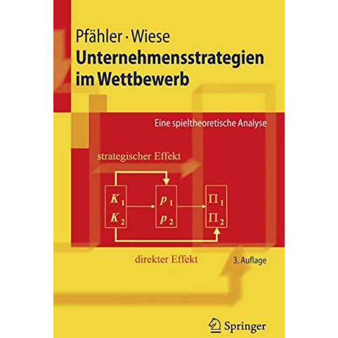 Unternehmensstrategien im Wettbewerb: Eine spieltheoretische Analyse [Paperback]