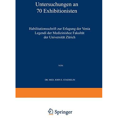 Untersuchungen an 70 Exhibitionisten: Habilitationsschrift zur Erlangung der Ven [Paperback]