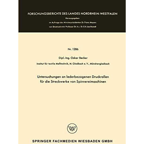 Untersuchungen an lederbezogenen Druckrollen f?r die Streckwerke von Spinnereima [Paperback]