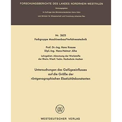 Untersuchungen des Gef?geeinflusses auf die Gr??e der r?ntgenographischen Elasti [Paperback]