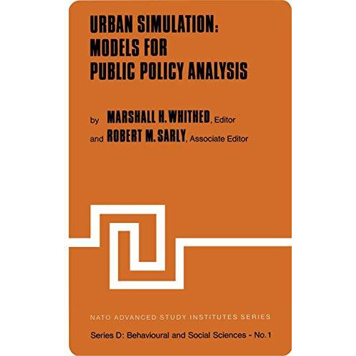 Urban Simulation: Models for Public Policy Analysis [Paperback]