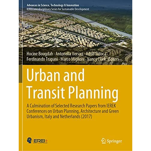 Urban and Transit Planning: A Culmination of Selected Research Papers from IEREK [Paperback]