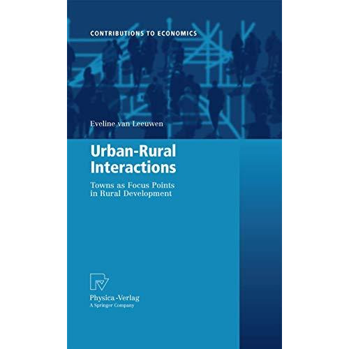 Urban-Rural Interactions: Towns as Focus Points in Rural Development [Paperback]