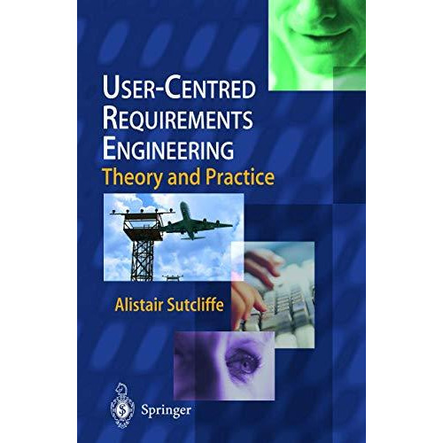 User-Centred Requirements Engineering [Paperback]