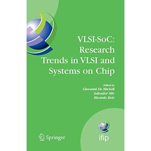 VLSI-SoC: Research Trends in VLSI and Systems on Chip: Fourteenth International  [Hardcover]