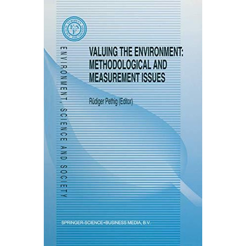 Valuing the Environment: Methodological and Measurement Issues [Paperback]