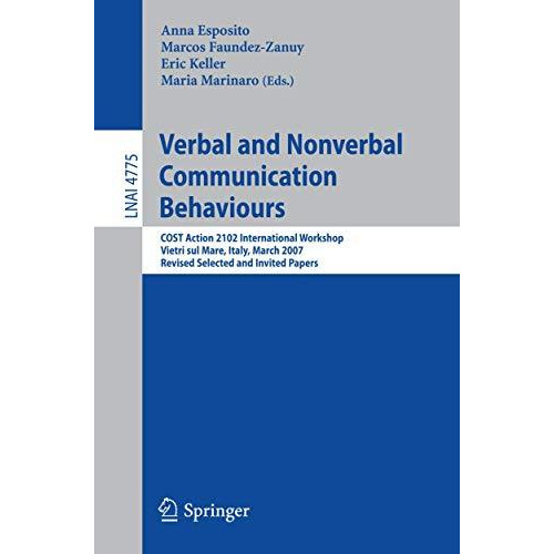 Verbal and Nonverbal Communication Behaviours: COST Action 2102 International Wo [Paperback]