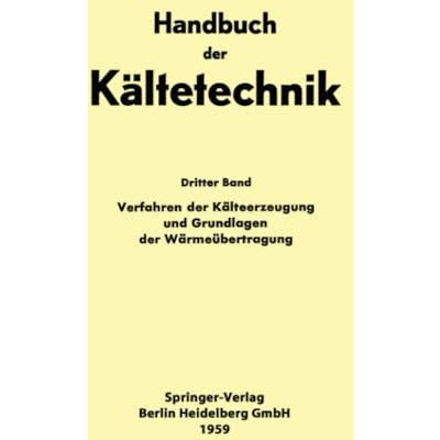 Verfahren der K?lteerzeugung und Grundlagen der W?rme?bertragung [Paperback]