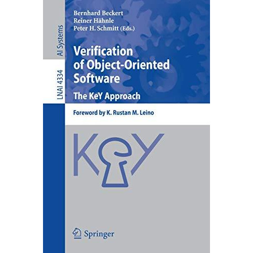 Verification of Object-Oriented Software. The KeY Approach: Foreword by K. Rusta [Paperback]