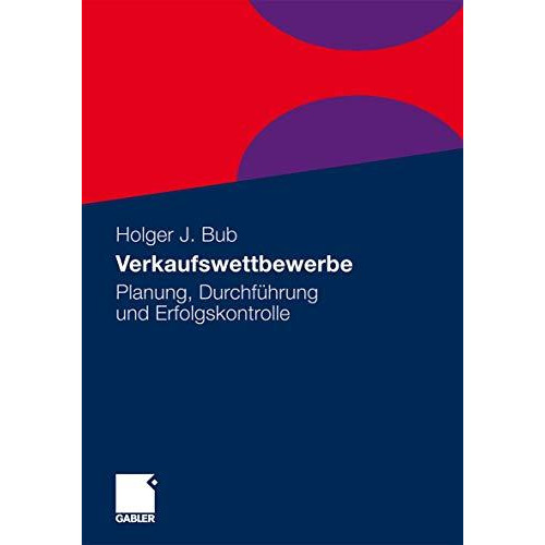 Verkaufswettbewerbe: Planung, Durchf?hrung und Erfolgskontrolle [Paperback]