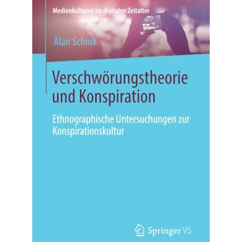 Verschw?rungstheorie und Konspiration: Ethnographische Untersuchungen zur Konspi [Paperback]